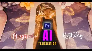 Viral AI Magical Birthday Transition in Premiere Pro | Easy AI Tutorial (Hindi)