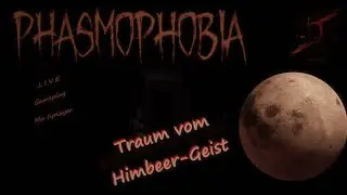 Traum vom Himbeer-Geist  | Phasmophobia #live #gameplay #deutsch