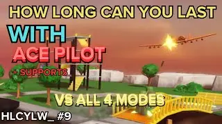 (TDS) (HLCYLW_#9) HOW LONG CAN YOU LAST WITH ONLY ACE PILOT VS ALL MODES? | ROBLOX