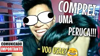 TÔ DE VOLTA -  VOU USAR PERUCA AGORA SERÁ?? 😂🍃
