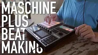 Maschine Plus Beat Making