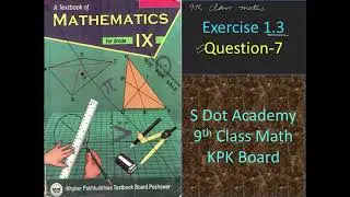 Exercise 1.3, Q 7 , 9th Maths, KPK