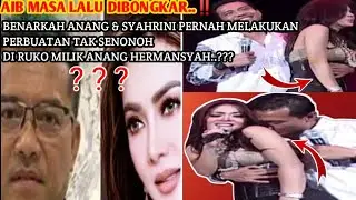 AIB TERBONGKAR..!! Masa Lalu Anang Hermansyah dan Syahrini Terungkap!