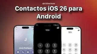 Contactos de iPhone ( iOS 26 ) para Android!!! | iOS StarWorld