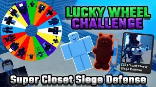 Lucky Wheel Challenge - Super Closet Siege Defense