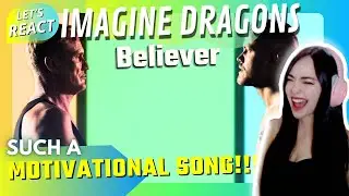 FIRST TIME REACTING to IMAGINE DRAGONS - BELIEVER