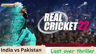 India vs Pakistan t20 world cup  2022 || Last over thriller || real cricket 22 game || rc22