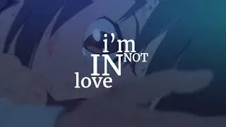//AMV// I'm Not In Love [ Kimi No Nawa //Your Name ] [EDIT]