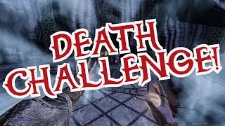 Skyrim - DEATH CHALLENGE 2