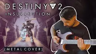 Destiny 2 - Insurrection (Metal Cover)