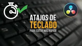 Edita vídeo MÁS RÁPIDO - Atajos de teclado en Davinci Resolve
