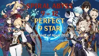 SPIRAL ABYSS 9 -12 PERFECT 9 STAR | First Half of April [Genshin Impact]