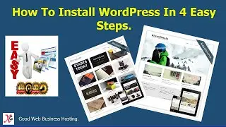 How To Install WordPress In 4 Easy Steps | Good Web Business Hosting