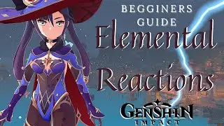 Beginners Guide to Elemental Reactions