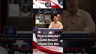 Pelosi And Democrat Leaders Escalate Towards Civil War 
