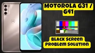 Black Screen Problem Solution Motorola G31 / G41 || How to solve the black screen issues
