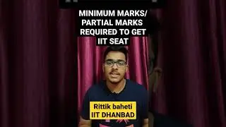 JEE Advanced 2021 :Minimum marks /Partial Marks required to get IIT Seat 