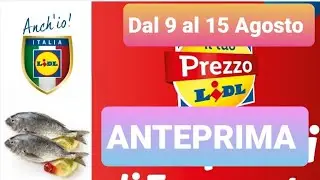 Volantino LIDL dal 9 al 15 Agosto