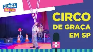 CIRCO DE GRAÇA EM SÃO PAULO! Mundo do Circo lança programação especial de férias