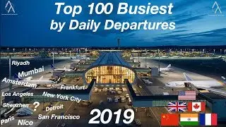 Top 100 Busiest Airports by Daily Departures 2019 | Ashutosh Sahu