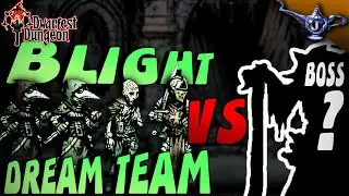 Blight Damage DREAM TEAM VS Boss -  Darkest Dungeon