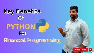 Key Benefits Of Python For Financial Programming | Python In the Field Of Finance 