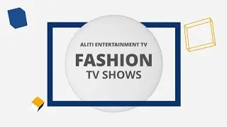 ALITI ENTERTAINMENT TV - Fashion TV Shows