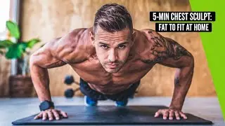 5-Min Chest Sculpt: Fat to Fit at Home (CHEST WORKOUT)