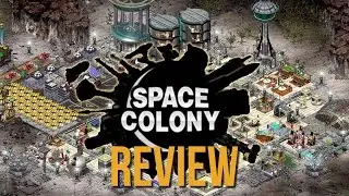 Space Colony Review — If We Ever Get to Mars... [AVDR]
