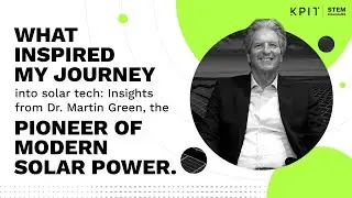 KPIT STEM Dialogues | Dr. Martin Green discusses the factors that shaped his career
