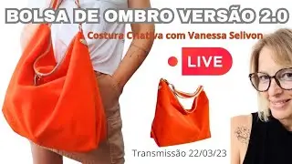 BOLSA DE OMBRO VERSÃO 2.0 LIVE 22/03/2024 - LEIA A DESCRIÇÃO DO VÍDEO #shoulderbag #bolsadeombro