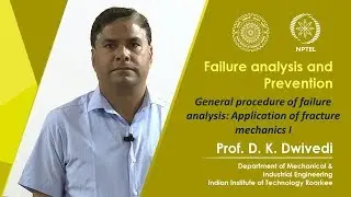 Lecture 33- General procedure of failure analysis: Application of fracture mechanics I