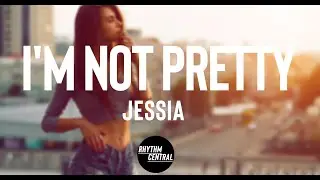 JESSIA - I'm Not Pretty