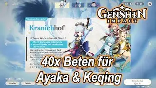 💪Genshin Impact - 40x Beten für Kamisato Ayaka und Keqing💪