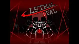 Bosshim's Lethal Deal Killer BEATEN (On Normal)