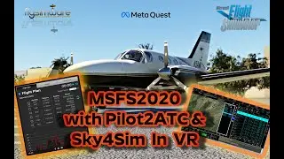 🔥MUST HAVE ADD-ON MSFS2020 VR! Pilot2ATC + Sky4Sim in VR! ✈️ #MSFS2020 Demo!