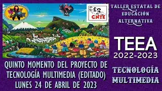 5o MOMENTO DEL PROYECTO DE TECNOLOGÍA MULTIMEDIA EDITADO
