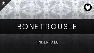 Undertale: Bonetrousle Arrangement [Revision]