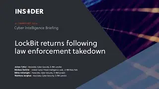 Cyber Intelligence Briefing | LockBit returns following law enforcement takedown | S-RM