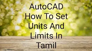 AutoCAD How To Set Units And Limits In Tamil
