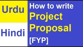 How to write Project Proposal Template for final year projects [FYP]