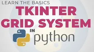 Learn The BASICS | Tkinter Grid System in Python (Ilonggo-English Version) | Part 2