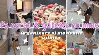 Fa curat cu mine & Gateste cu mine🌞Cook and clean with me || Despre organizare si motivatia zilnica