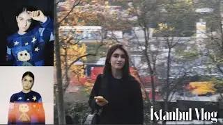 Vlog||Выходные в Стамбуле,модель, школа дизайна, расходы в Стамбуле, Beşiktaş,жизнь.