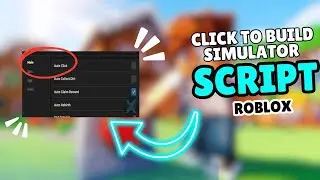 [NEW OP] Click to Build Simulator Script | INSTANT Build & Auto-Clicker! 💥🚀