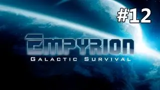 Empyrion - Galactic Survival (gameplay co-op) #12 Звездалет