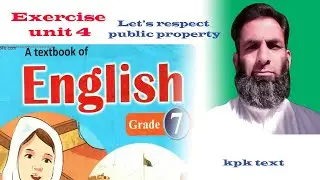 English class 7|| exercise unit 4||let's respect property
