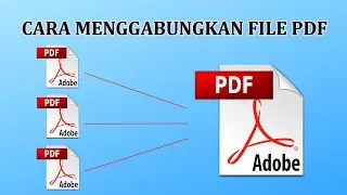 Cara Menggabungkan File PDF Menjadi Satu [Sukses Tutorial]
