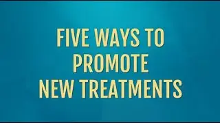 Five ways to promote new treatments