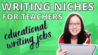 WRITING NICHES FOR TEACHERS// side hustle education writing jobs for freelance writers